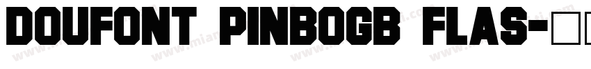 DouFont PinboGB Flas字体转换